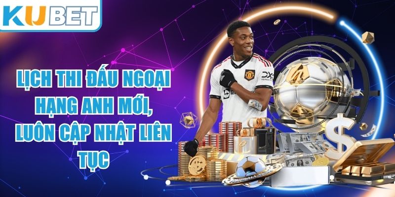 Lịch Thi Đấu Ngoại Hạng Anh